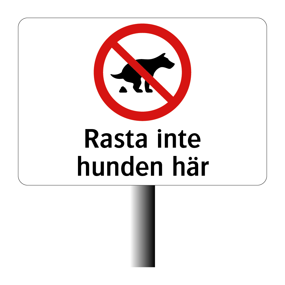 Pinnskylt - Rasta inte hunden här 3