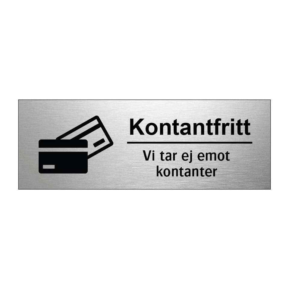 Kontantfritt Vi Tar Ej Emot Kontanter— Skyltcentralen