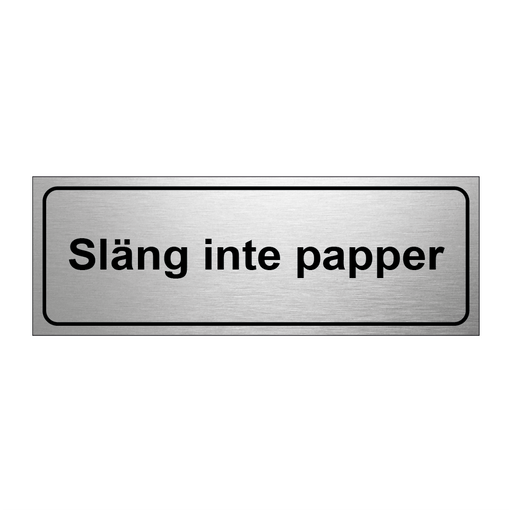 Släng inte papper & Släng inte papper & Släng inte papper & Släng inte papper