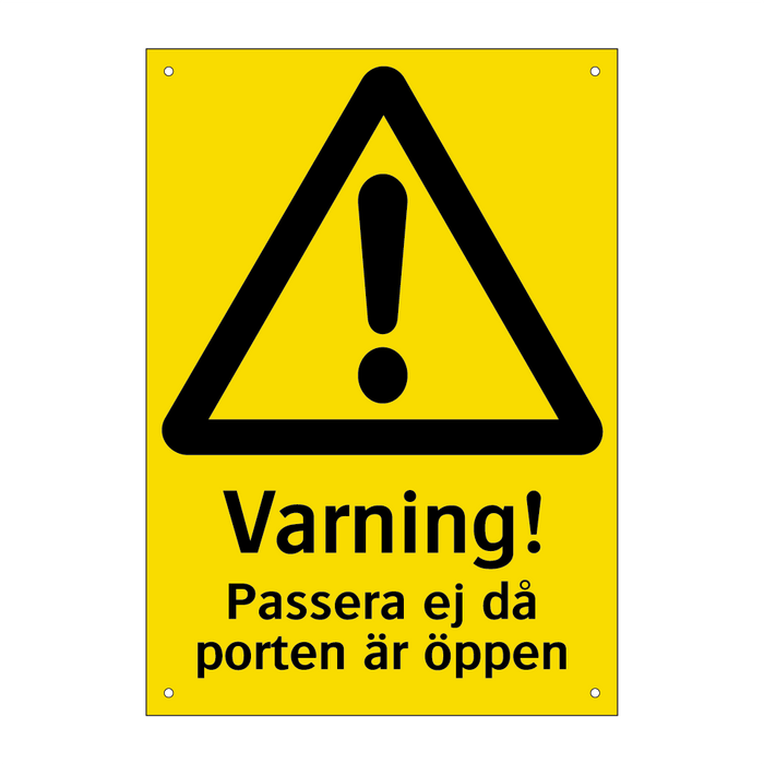 Varning! Passera ej då porten är öppen & Varning! Passera ej då porten är öppen